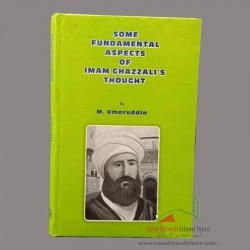 Some Fundamental Aspects of Imam Ghazali's Though	