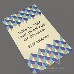How to Stay Sane in an Age of Division | Elif Shafak