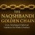 The Naqshbandi Golden Chain: Lives, Teachings & Spiritual Guidance for Modern Seekers